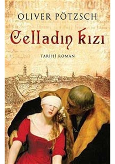 Celladın Kızı - Oliver Pötzsch - Epsilon Yayınevi