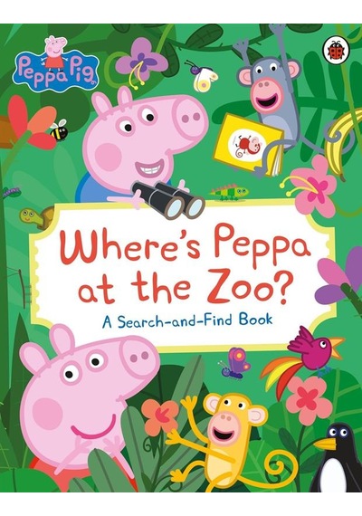 Where's Peppa At The Zoo A Search-and-find Book - Peppa Pig