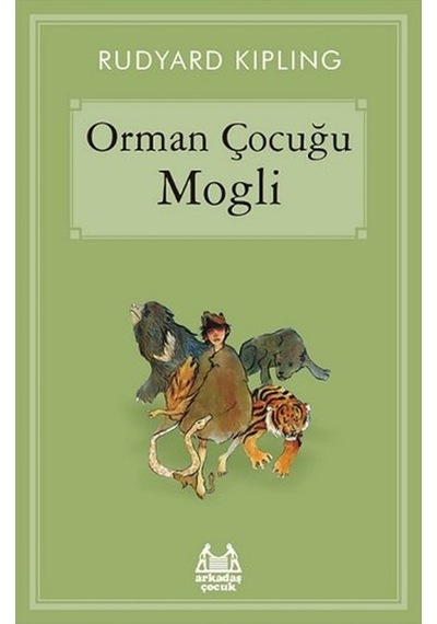 Orman Çocuğu Mogli - Rudyard Kipling - Arkadaş Yayıncılık