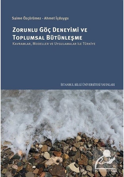 Zorunlu Göç Deneyimi ve Toplumsal Bütünleşme: Kavramlar, Model...