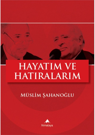 Hayatım Ve Hatıralarım