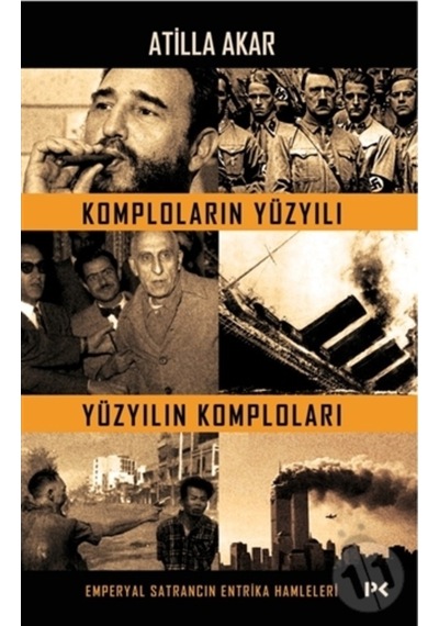 Komploların Yüzyılı Yüzyılın Komploları - Profil Kitap - Atilla A 510029552