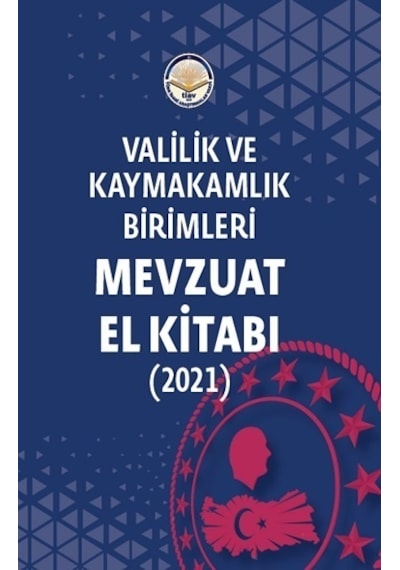 Valilik ve Kaymakamlık Birimleri Mevzuat El Kitabı - Muzaffer Kadiroğlu - TİAV