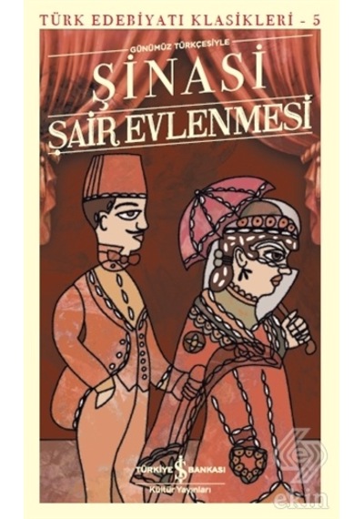 Şair Evlenmesi Türk Edebiyatı Klasikleri 5/Şinasi