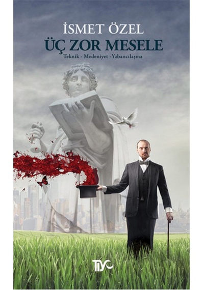 Üç Zor Mesele - İsmet Özel - Tiyo Yayınları