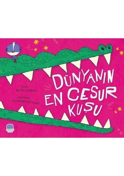 Dünyanın En Cesur Kuşu / Betül Duran
