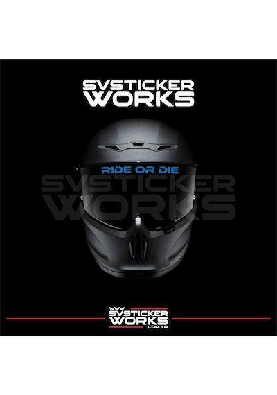 Ride Or Die Sticker Kask Vizör Sticker Tüm Kasklar Uyumlu 1 Adet Mavi