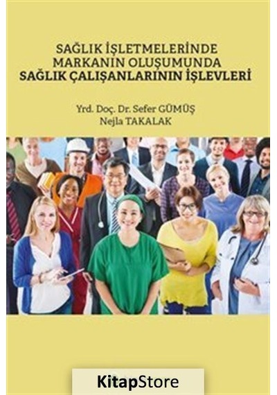 Sağlık İşletmelerinde Markanın Oluşumunda Sağlık Çalışanlarının İşlevleri