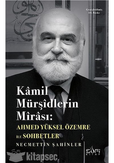 Kamil Mürşidlerin Mirası - Ahmed Yüksel Özemre - Sufi Kitap