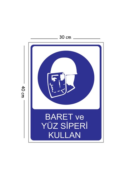 Metal Baret Ve Yüz Siperi Kullan 30x40 Cm A3 Uyarı İş Güvenliği Levhası