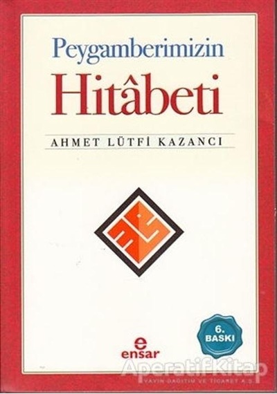 Peygamberimizin Hitabeti  - Lütfi Kazancı  - Ensar Neşriyat