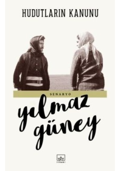 Hudutların Kanunu - Yılmaz Güney - İthaki Yayınları