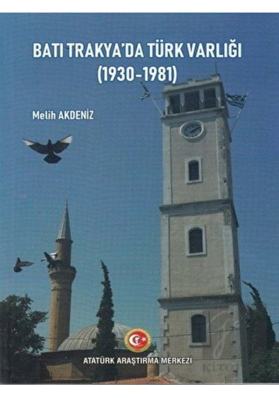 Batı Trakya'da Türk Varlığı (1930- 1981) -  Atatürk Araştırma Merkezi