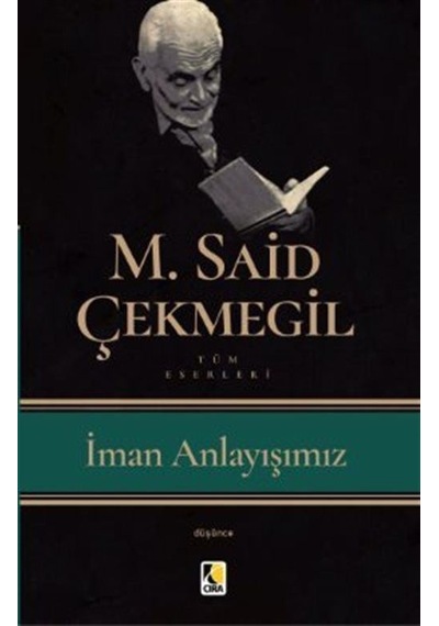 İman Anlayışımız / M. Said Çekmegil