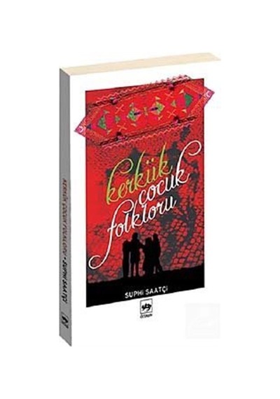 Kerkük Çocuk Folkloru - Suphi Saatçi - Ötüken Neşriyat