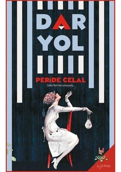 Dar Yol - Peride Celal - h2o Kitap