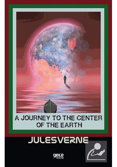 A Journey To The Center Of The Earth - Jules Verne - Gece Kitaplığı