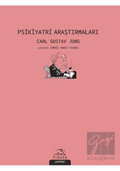 Psikiyatri Araştırmaları - Carl Gustav Jung - Pinhan Yayıncılık
