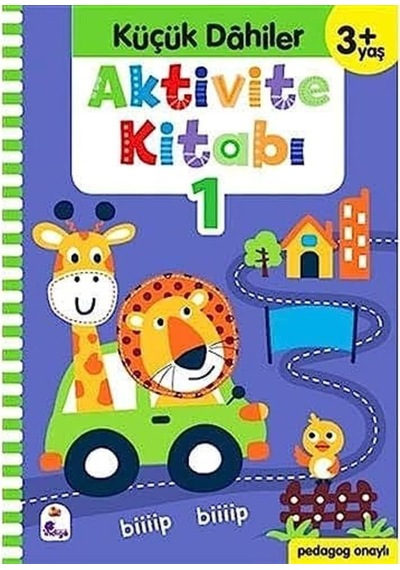 Küçük Dahiler Aktivite Kitabı 1 3+ Yaş : Pedagog Onaylı