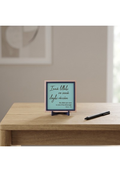 İnnâ Lillâhi Ve İnnâ İleyhi Râciûn Motifli Şık Dekoratif Obje, Her Mekana Uygun Derorasyon 10x10 Cm