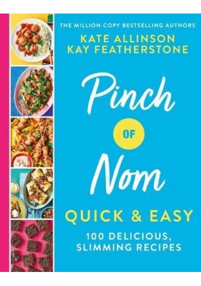 Pinch of Nom Quick & Easy 100 delicious, slimming recipes 9781529034981