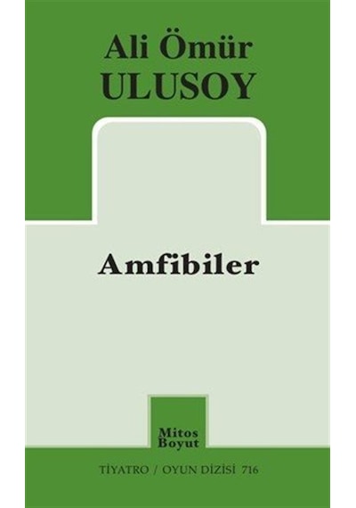 Amfibiler / Ali Ömür Ulusoy