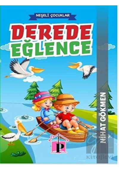 Derede Eğlence - Neşeli Çocuklar - Nihat Gökmen - Pembe Çatı Yayınları