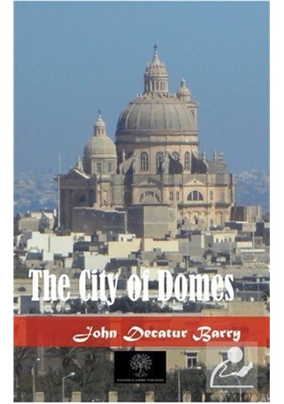 The City of Domes  - John D. Barry  - Platanus Publishing