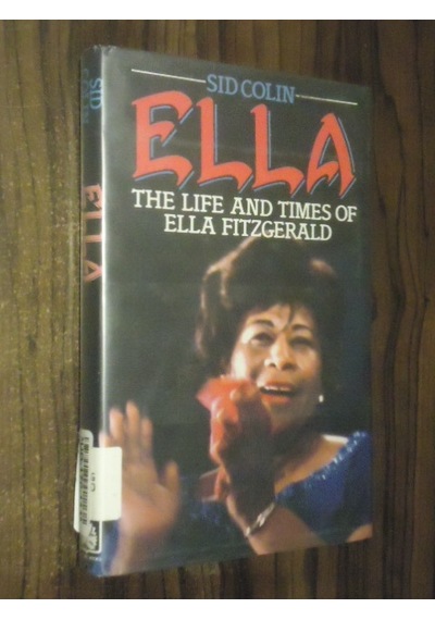 Ella The Life And Times Of Ella Fitzgerald - Ciltli