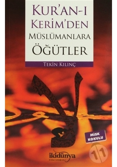 Kur'an -ı Kerim'den Müslümanlara Öğütler  - Tekin Kılınç  - İkidünya
