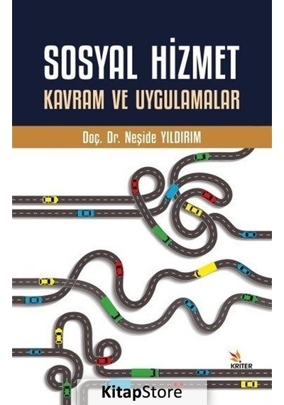 Sosyal Hizmet Kavram Ve Uygulamalar / Neşide Yıldırım