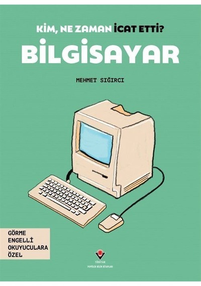 Kim, Ne Zaman İcat Etti / Bilgisayar Görme Engelliler İçin B...