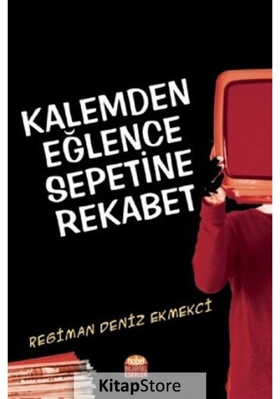 Kalemden Eğlence Sepetine Rekabet - Regiman Deniz Ekmekçi - Nobel Bilimsel Eserler