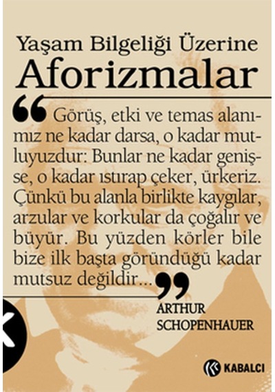 Yaşam Bilgeliği Üzerine Aforizmalar - Arthur Schopenhauer - Kabalcı Yayınevi