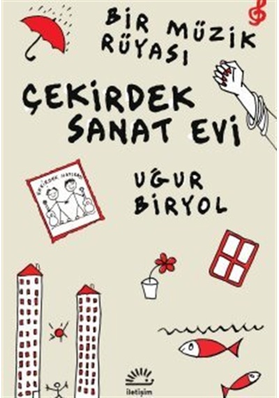 Çekirdek Sanat Evi & Bir Müzik Rüyası / Uğur Biryol