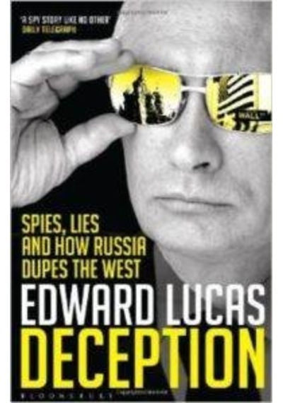 Deception: Spies, Lies and How Russia Dupes the West 9781408831038