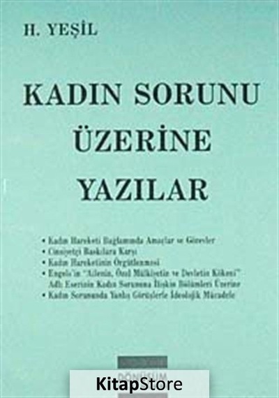Kadın Sorunu Üzerine Yazılar - H. Yeşil - Dönüşüm Yayınları