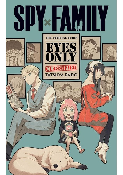 Spy X Family: The Official Guide Eyes Only