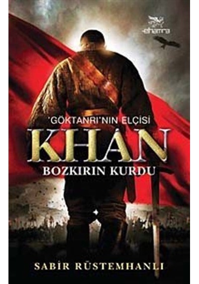 Göktanrı'nın Elçisi Khan / Sabir Rüstemhanlı