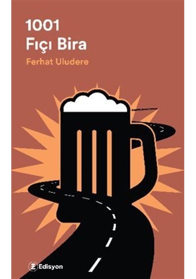 1001 Fıçı Bira - Ferhat Uludere - Edisyon Kitap