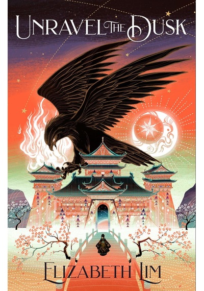 Unravel the Dusk - The Blood of Stars - Elizabeth Lim