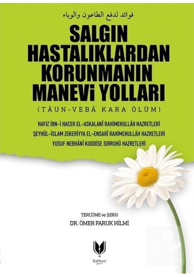 Salgın Hastalıklardan Korunmanın Manevi Yolları - İbn Hacer El-Askalani - Rabbani Yayınevi