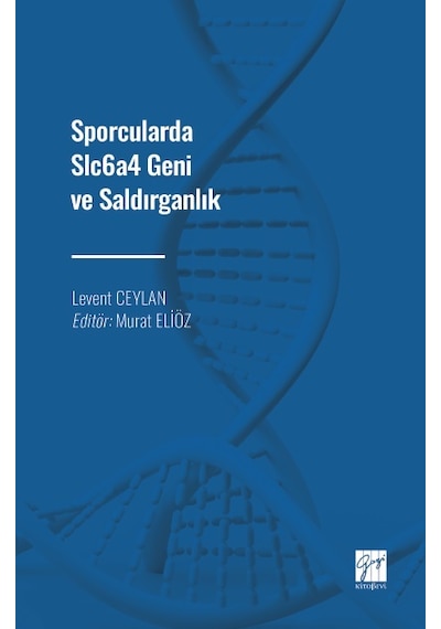 Sporcularda Slc6a4 Geni ve Saldırganlık