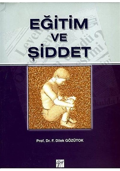 Eğitim ve Şiddet / Prof. Dr. F. Dilek Gözütok