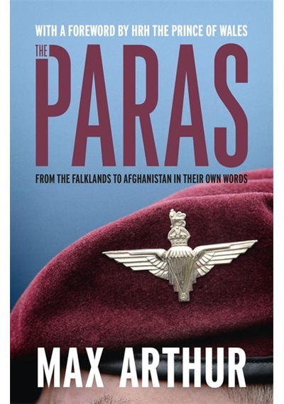 The Paras: From The Falklands To Afghanistan İn Their Own Words