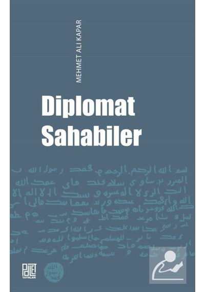 Diplomat Sahabiler - Mehmet Ali Kapar - Palet Yayınları