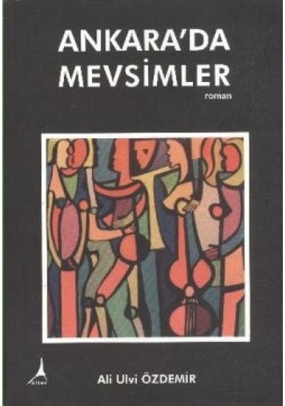 Ankara'da Mevsimler - Ali Ulvi Özdemir - Alter Yayınları