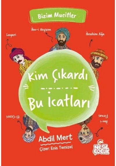 Kim Çıkardı Bu İcatları - Bizim Mucitler