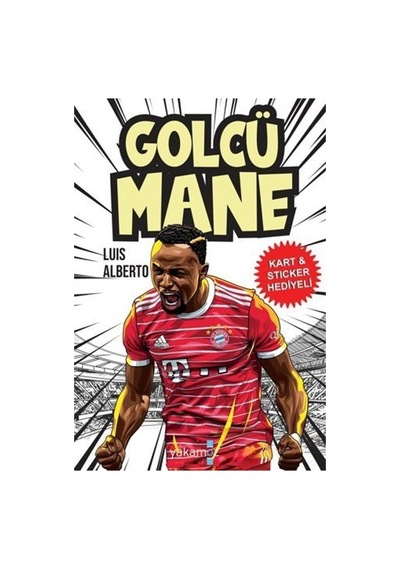 Golcü Mane - Kart & Sticker Hediyeli - Luis Alberto - Yakamoz Yayınları