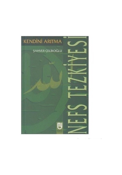 Nefs Tezkiyesi/Kendini Arıtma
